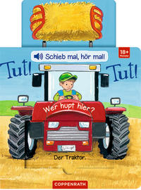 Vorderes Coverbild Schieb mal, hör mal!: Tut! Tut! Wer hupt hier?