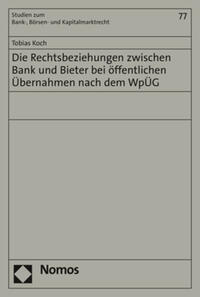 Vorderes Coverbild Die Rechtsbeziehungen zwischen Bank und Bieter bei öffentlichen Übernahmen nach dem WpÜG