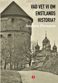 Vorderes Coverbild Vad vet vi om Estlands historia?