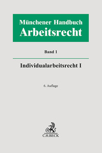 Vorderes Coverbild Münchener Handbuch zum Arbeitsrecht Bd. 1: Individualarbeitsrecht I