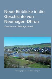 Vorderes Coverbild Neue Einblicke in die Geschichte von Neumagen-Dhron. Quellen und Beiträge 1