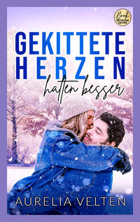 Vorderes Coverbild Gekittete Herzen halten besser