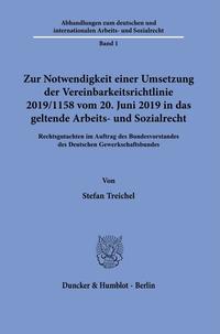 Vorderes Coverbild Zur Notwendigkeit einer Umsetzung der Vereinbarkeitsrichtlinie 2019-1158 vom 20. Juni 2019 in das geltende Arbeits- und Sozialrecht.