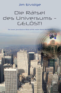 Vorderes Coverbild Die Rätsel des Universums - Gelöst!