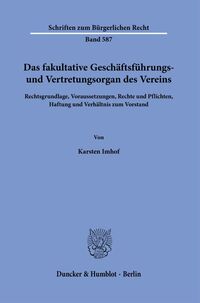 Vorderes Coverbild Das fakultative Geschäftsführungs- und Vertretungsorgan des Vereins