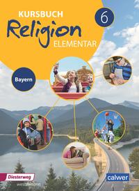 Vorderes Coverbild Kursbuch Religion Elementar 6 - Ausgabe 2017 für Bayern