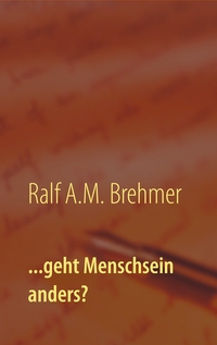 Vorderes Coverbild ...geht Menschsein anders?