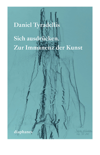 Vorderes Coverbild Sich ausdrücken. Zur Immanenz der Kunst