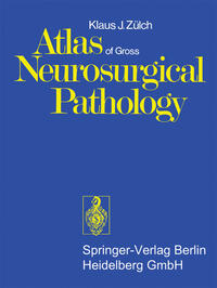 Vorderes Coverbild Atlas of Gross Neurosurgical Pathology