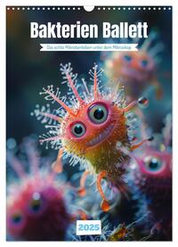 Vorderes Coverbild Bakterien Ballett (Wandkalender 2025 DIN A3 hoch), CALVENDO Monatskalender