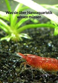 Vorderes Coverbild Was sie über Nanoaquaristik wissen müssen