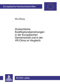 Vorderes Coverbild Zivilrechtliche Kodifikationsbemühungen in der Europäischen Gemeinschaft und in der VR China im Vergleich