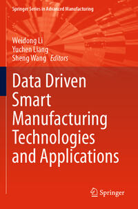 Vorderes Coverbild Data Driven Smart Manufacturing Technologies and Applications