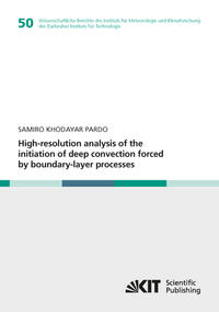 Vorderes Coverbild High-resolution analysis of the initiation of deep convection forced by boundary-layer processes
