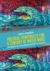 Vorderes Coverbild Political Spirituality for a Century of Water Wars