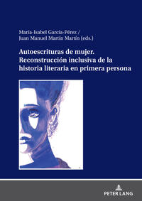 Vorderes Coverbild Autoescrituras de mujer. Reconstrucción inclusiva de la historia literaria en primera persona