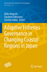 Vorderes Coverbild Adaptive Fisheries Governance in Changing Coastal Regions in Japan