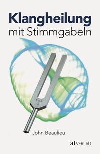 Vorderes Coverbild Klangheilung mit Stimmgabeln