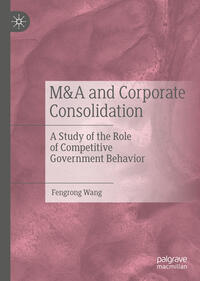 Vorderes Coverbild M&A and Corporate Consolidation