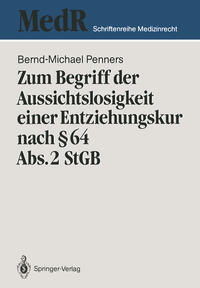 Vorderes Coverbild Zum Begriff der Aussichtslosigkeit einer Entziehungskur nach § 64 Abs. 2 StGB