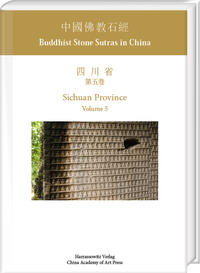 Vorderes Coverbild Buddhist Stone Sutras in China: Sichuan Province. Volume 5