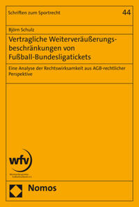 Vorderes Coverbild Vertragliche Weiterveräußerungsbeschränkungen von Fußball-Bundesligatickets