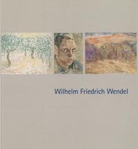 Vorderes Coverbild Wilhelm Friedrich Wendel, 1908-1993