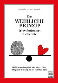 Vorderes Coverbild Das weibliche Prinzip (r)evolutioniert die Schule