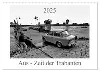 Vorderes Coverbild Aus - Zeit der Trabanten (Wandkalender 2025 DIN A2 quer), CALVENDO Monatskalender