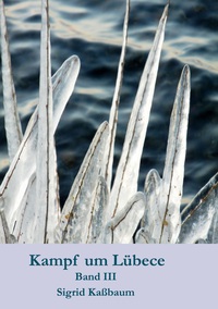 Vorderes Coverbild Kampf um Lübece Band 3