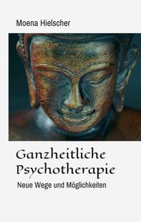 Vorderes Coverbild Ganzheitliche Psychotherapie