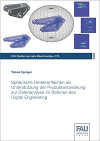 Vorderes Coverbild Sphärische Detektorflächen als Unterstützung der Produktentwicklung zur Datenanalyse im Rahmen des Digital Engineering