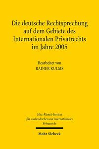 Vorderes Coverbild Die deutsche Rechtsprechung auf dem Gebiete des Internationalen Privatrechts im Jahre 2005