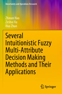 Vorderes Coverbild Several Intuitionistic Fuzzy Multi-Attribute Decision Making Methods and Their Applications