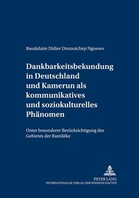 Vorderes Coverbild Dankbarkeitsbekundung in Deutschland und Kamerun als kommunikatives und soziokulturelles Phänomen