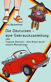 Vorderes Coverbild Die Deutschen - eine Gebrauchsanleitung