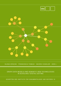 Vorderes Coverbild Graph Data-Models and Semantic Web Technologies in Scholarly Digital Editing