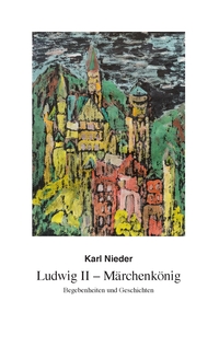 Vorderes Coverbild Ludwig II - Märchenkönig