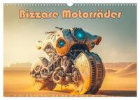 Vorderes Coverbild Bizzare Motorräder (Wandkalender 2025 DIN A3 quer), CALVENDO Monatskalender