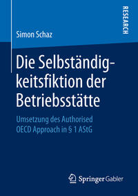 Vorderes Coverbild Die Selbständigkeitsfiktion der Betriebsstätte