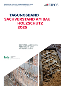 Vorderes Coverbild Tagungsband der EIPOS-Sachverständigentage: Sachverstand am Bau – Holzschutz 2025