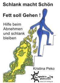 Vorderes Coverbild Schlank macht Schön - Fett soll Gehen !