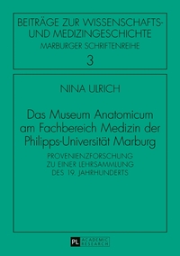 Vorderes Coverbild Das Museum Anatomicum am Fachbereich Medizin der Philipps-Universität Marburg