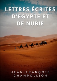 Vorderes Coverbild Lettres écrites d'Egypte et de Nubie entre 1828 et 1829