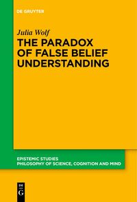 Vorderes Coverbild The Paradox of False Belief Understanding