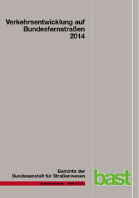 Vorderes Coverbild Verkehrsentwicklung auf Bundesfernstraßen 2014