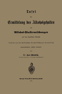 Vorderes Coverbild Tafel zur Ermittelung des Alkoholgehaltes von Alkohol-Wassermischungen aus dem spezifischen Gewicht