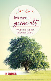 Vorderes Coverbild Ich werde gerne alt