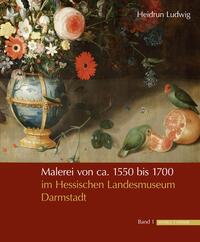 Vorderes Coverbild Malerei von ca. 1550 bis 1700 im Hessischen Landesmuseum Darmstadt