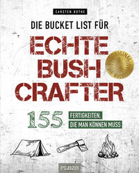 Vorderes Coverbild Die Bucket List für echte Bushcrafter